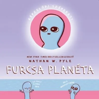 Furcsa Planéta (Strange Planet 1.) Vedd meg most