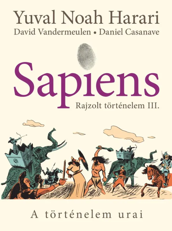 Azonnal elérhető Sapiens - Rajzolt történelem III. - A történelem urai