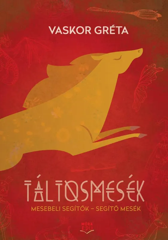Újdonság TÁLTOSMESÉK - MESEBELI SEGÍTŐK - SEGÍTŐ MESÉK