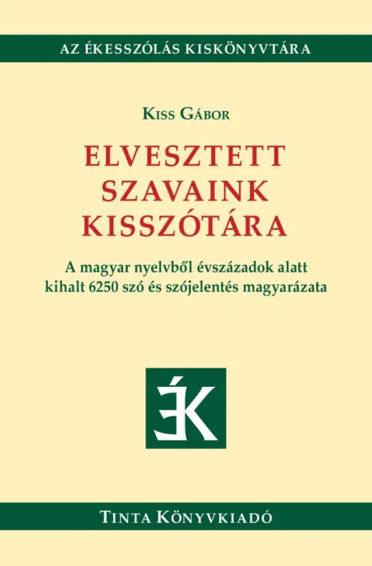 ELVESZTETT SZAVAINK KISSZÓTÁRA Szuper ajánlat