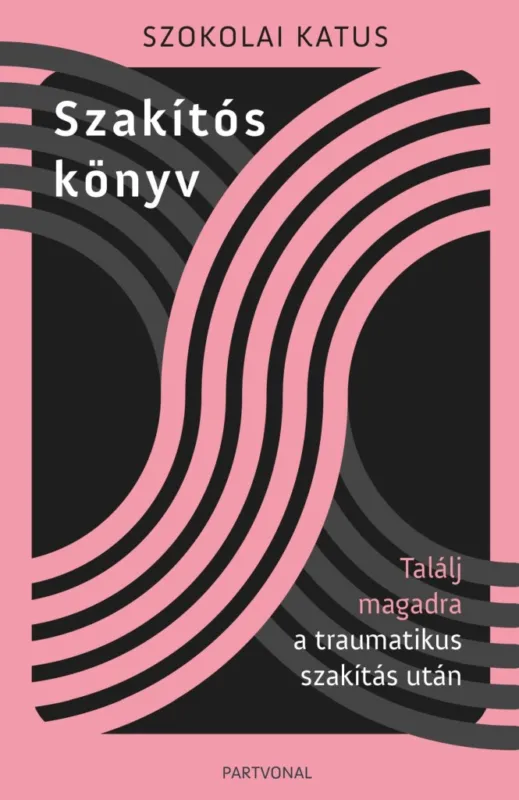 Korlátozott ajánlat SZAKÍTÓS KÖNYV - TALÁLJ MAGADRA A TRAUMATIKUS SZAKÍTÁS UTÁN