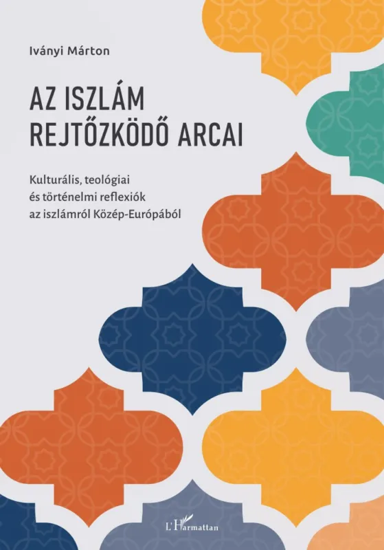 Vedd meg most AZ ISZLÁM REJTŐZKÖDŐ ARCAI