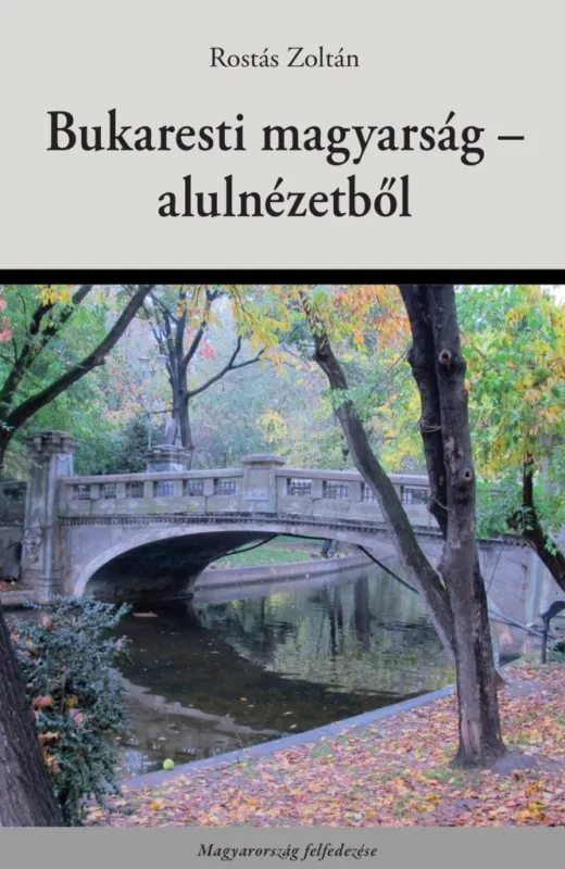 BUKARESTI MAGYARSÁG - ALULNÉZETBŐL Gyors kiszállítás