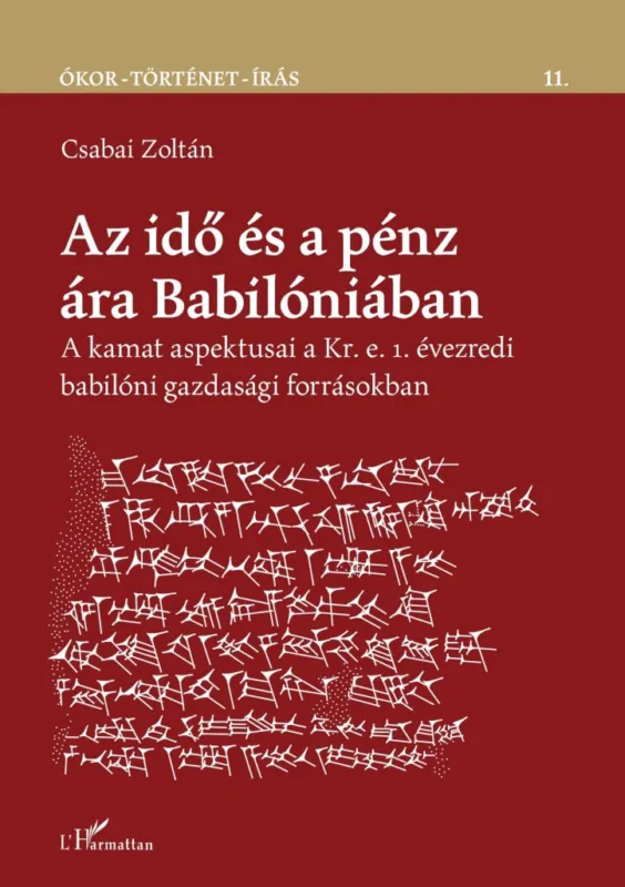 Outlet AZ IDŐ ÉS A PÉNZ ÁRA BABILÓNIÁBAN - ÓKOR-TÖRTÉNET-ÍRÁS 11.