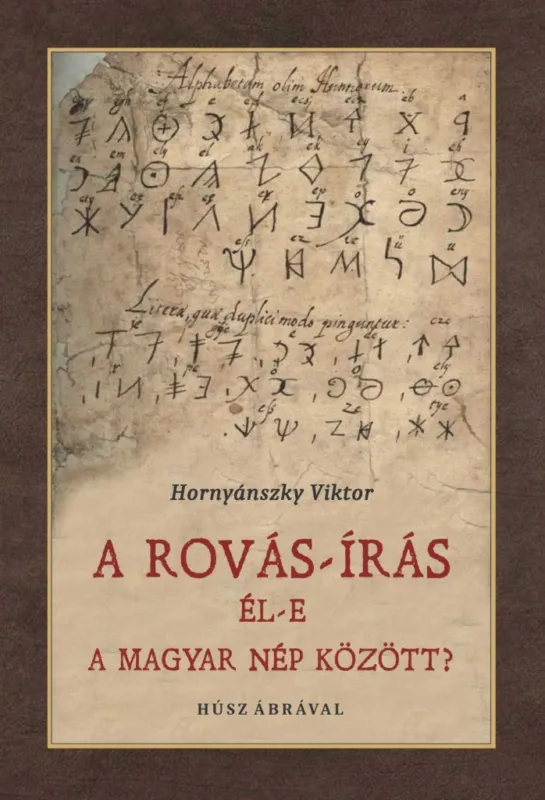 A ROVÁS-ÍRÁS ÉL-E A MAGYAR NÉP KÖZÖTT? Prémium