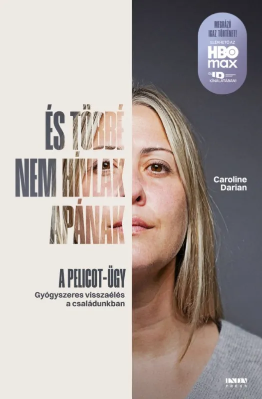 Árcsökkenés ÉS TÖBBÉ NEM HÍVLAK APÁNAK - A PELICOT-ÜGY ( GYÓGYSZERES VISSZAÉLÉS..)