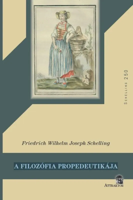 A FILOZÓFIA PROPEDEUTIKÁJA ( SCHELLING250) Kiárusítás