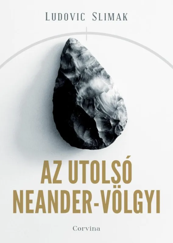 Szuper ajánlat AZ UTOLSÓ NEANDER-VÖLGYI