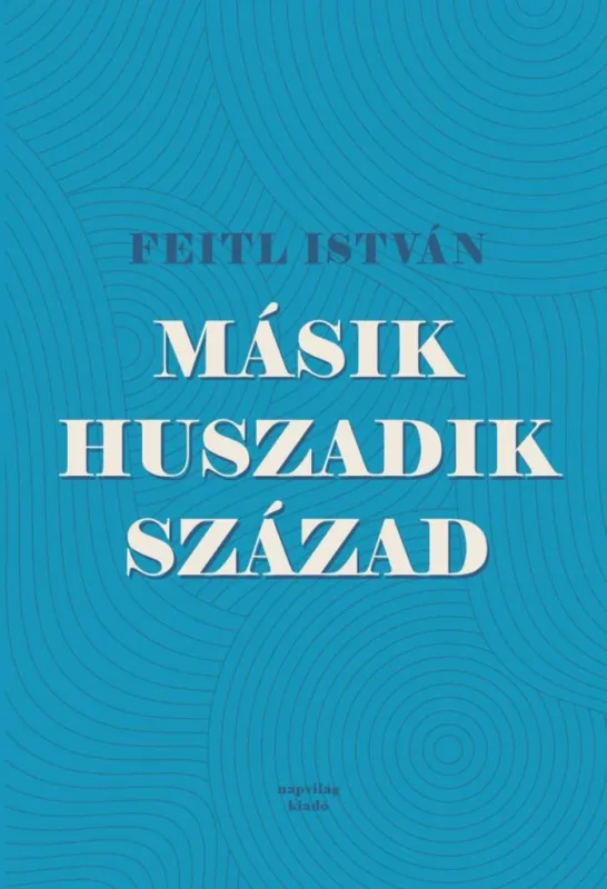 Népszerű MÁSIK HUSZADIK SZÁZAD