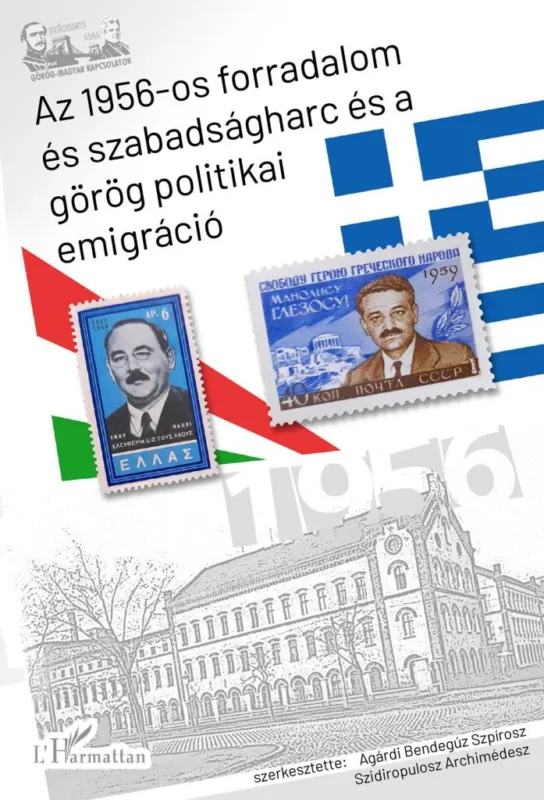 Prémium AZ 1956-OS FORRADALOM ÉS SZABADSÁGHARC ÉS A GÖRÖG POLITIKAI EMIGRÁCIÓ