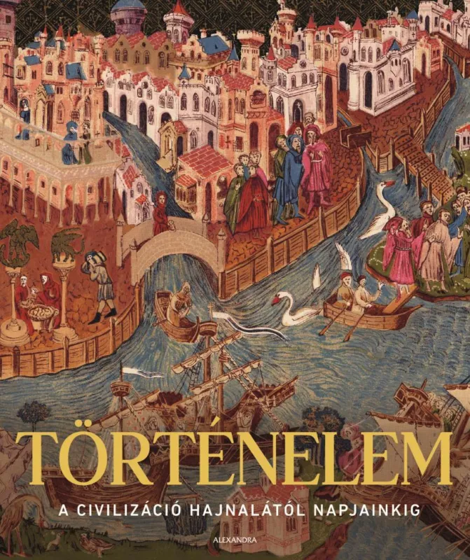 Akció TÖRTÉNELEM - A CIVILIZÁCIÓ HAJNALÁTÓL NAPJAINKIG