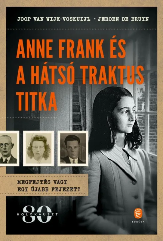 ANNE FRANK ÉS A HÁTSÓ TRAKTUS TITKA Ne maradj le