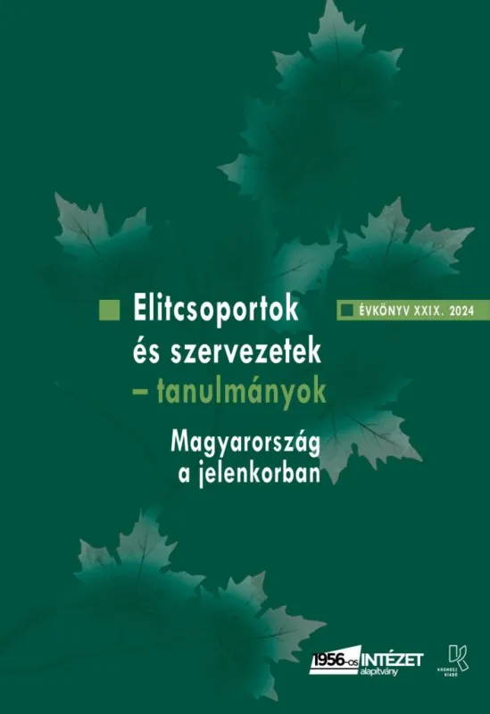 ELITCSOPORTOK ÉS SZERVEZETEK - TANULMÁNYOK (MAGYARORSZÁG A JELENKORBAN) Utolsó esély