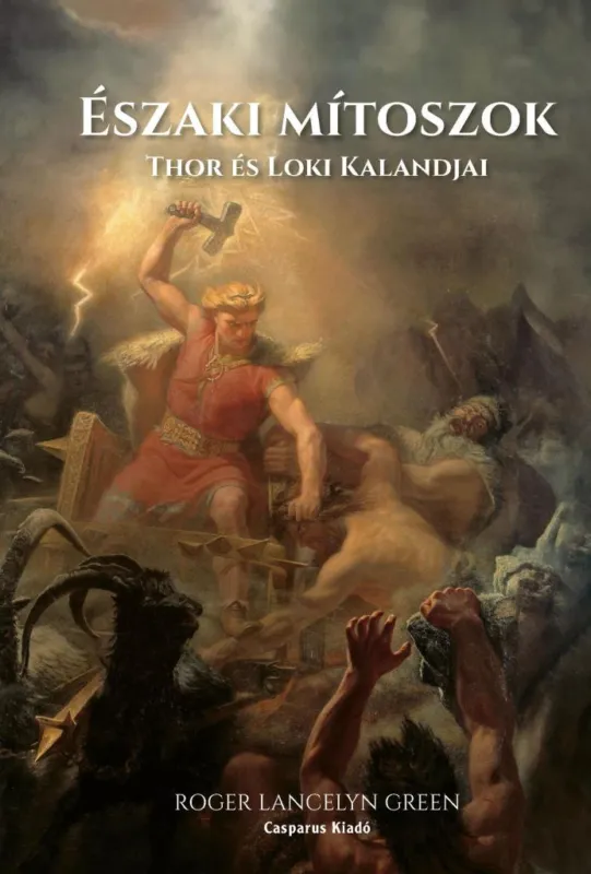 Azonnali szállítás ÉSZAKI MÍTOSZOK - THOR ÉS LOKI KALANDJAI