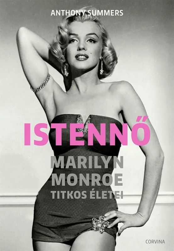 Népszerű ISTENNŐ - MARILYN MONROE TITKOS ÉLETEI