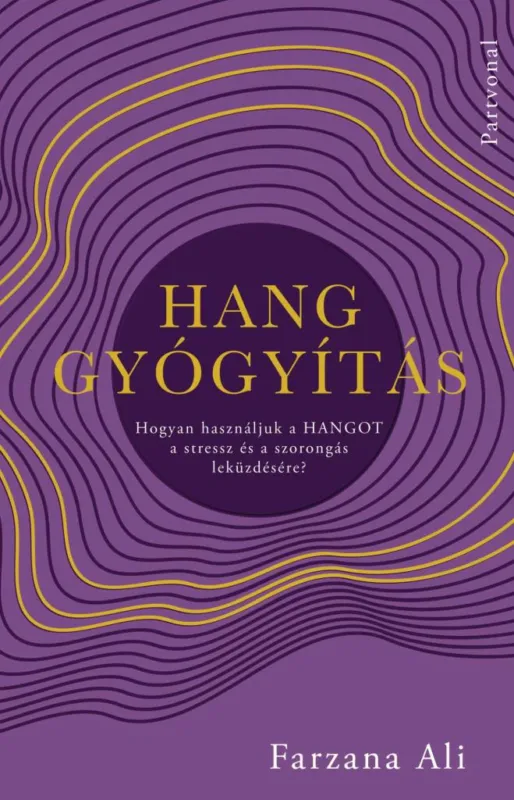 Hanggyógyítás - Hogyan használjuk a hangot a stressz és a szorongás leküzdésére? Kihagyhatatlan ajánlat