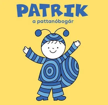 Patrik, a pattanóbogár Korlátozott ajánlat