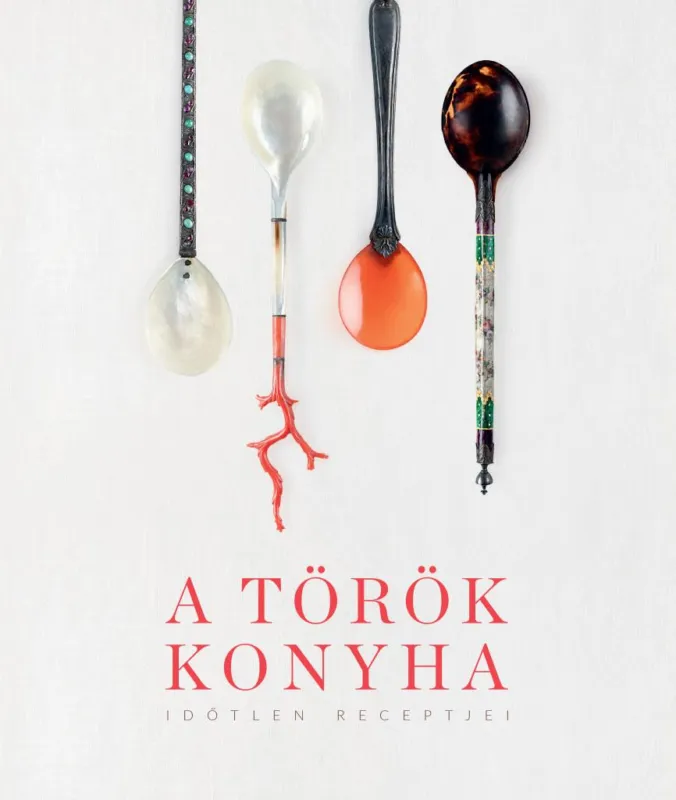 Szuper akció A török konyha - Időtlen receptjei