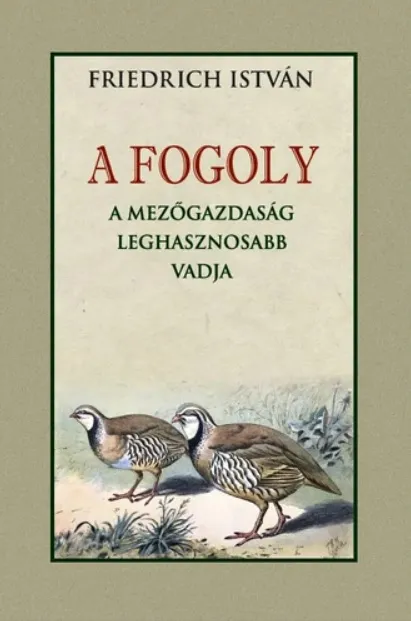 Biztonságos fizetés A FOGOLY a mezőgazdaság leghasznosabb vadja