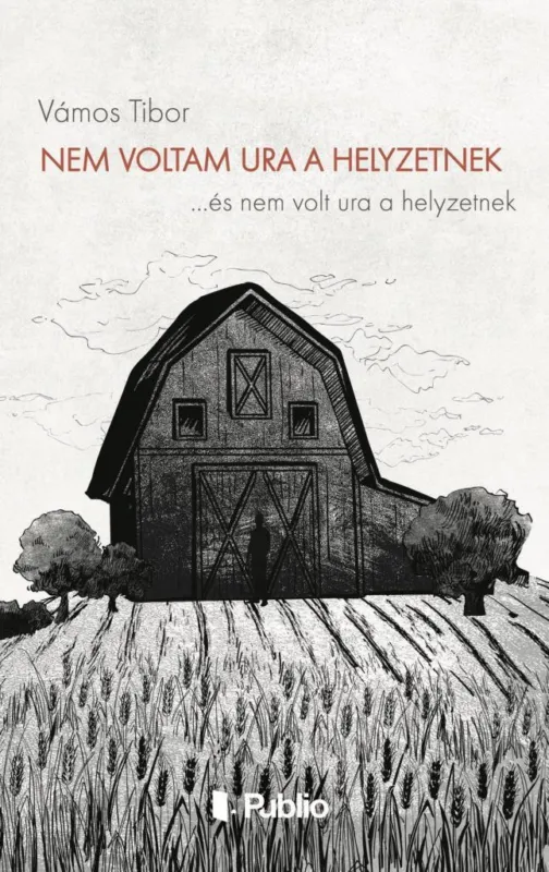 Különleges ajánlat Nem voltam ura a helyzetnek