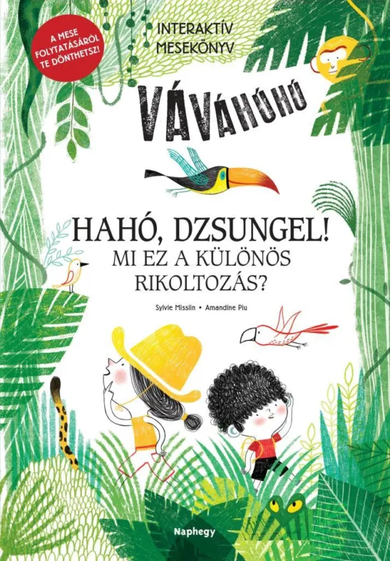 Hahó, dzsungel! - Mi ez a különös rikoltozás? - Interaktív mesekönyv - A mese folytatásáról te dönthetsz! Szuper ajánlat