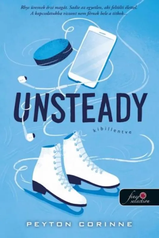 Unsteady - Kibillenve Legkelendőbb
