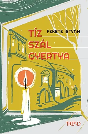 Vedd meg most Tíz szál gyertya