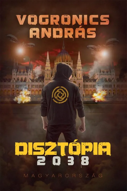 Disztópia 2038 – Magyarország [2. kiadás] Legjobb ár