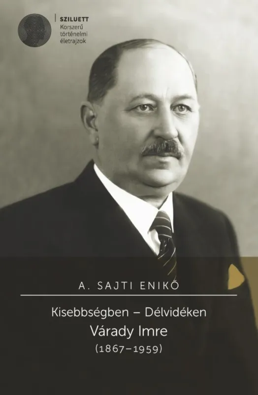 Árcsökkenés Kisebbségben - Délvidéken - Várady Imre (1867-1959)