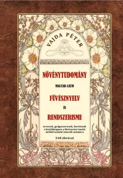 Növénytudomány - Magyar-Latin FÜVÉSZNYELV és Rendszerismeret Biztonságos vásárlás