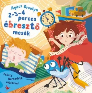 2-3-4 perces ébresztő mesék - Pók Peti kalandjai Alacsony ár