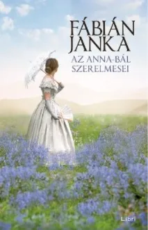 Az Anna-bál szerelmesei Azonnal elérhető