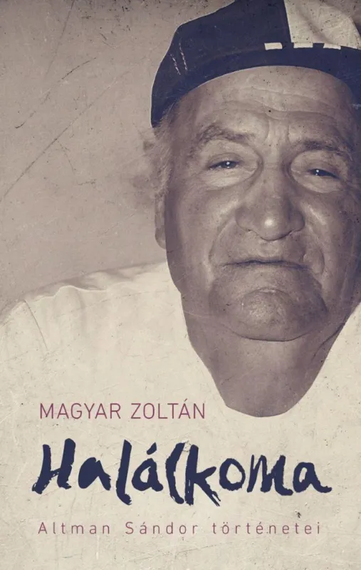 Bestseller Halálkoma - Altman Sándor történetei