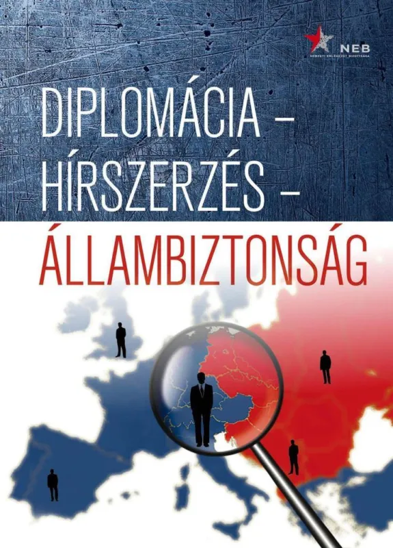 Rendeld meg most Diplomácia – hírszerzés – állambiztonság