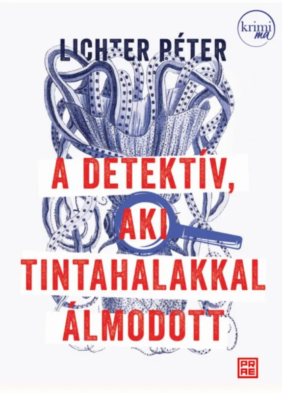 A detektív, aki tintahalakkal álmodott Bestseller