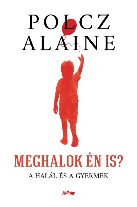 Meghalok én is? - A halál és a gyermek Biztonságos vásárlás