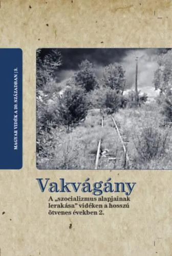 Vakvágány - A szocializmus alapjainak lerakása vidéken a hosszú ötvenes években 2. Biztonságos vásárlás