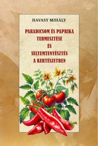 Legjobb ár Paradicsom és paprika termesztése és Selyemtenyésztés a kertészetben