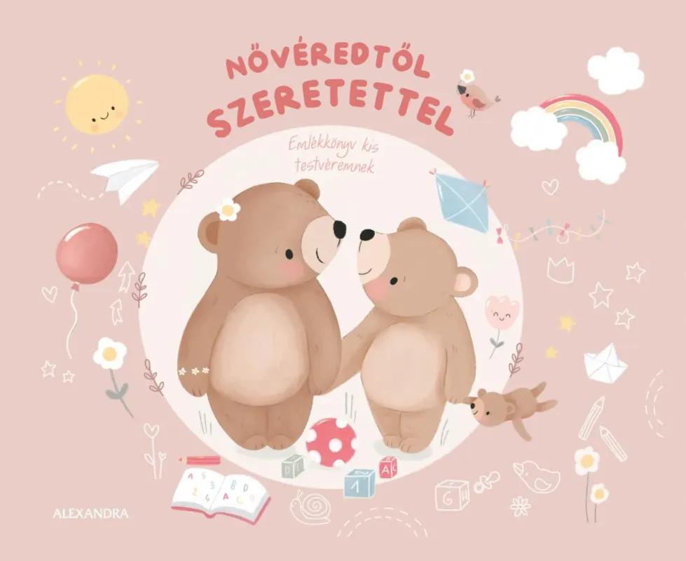Korlátozott ajánlat Nővéredtől szeretettel - Emlékkönyv kis testvéremnek