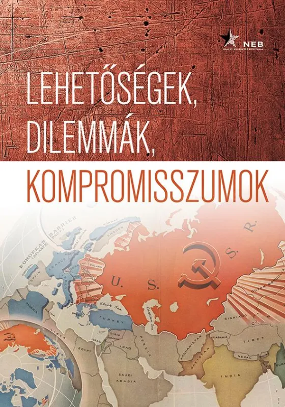 Lehetőségek, dilemmák, kompromisszumok - Magyarország és a világ 1945 után Biztonságos fizetés