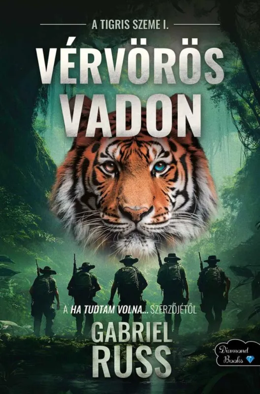 Utolsó esély Vérvörös vadon (A Tigris szeme I.)