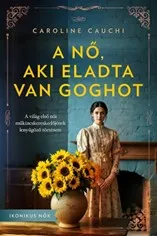 A nő, aki eladta Van Goghot Vásárlói kedvenc