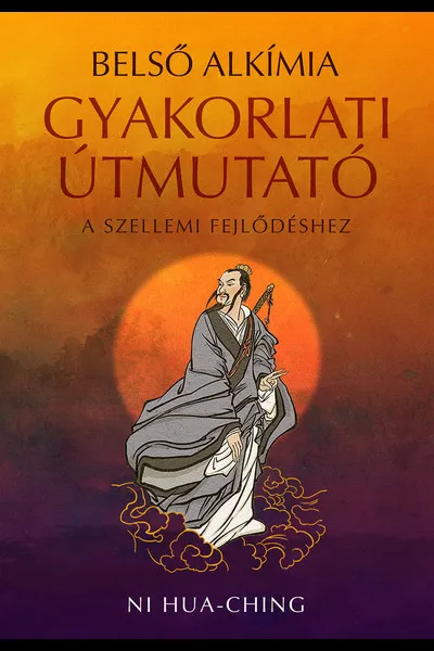 Belső alkímia - Gyakorlati útmutató a szellemi fejlődéshez Exkluzív ajánlat