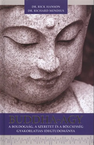 Buddha-agy /A boldogság, a szeretet és a bölcsesség gyakorlatias idegtudománya + CD melléklettel Ne maradj le