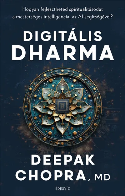 Digitális Dharma - Hogyan fejlesztheted spiritualitásodat a mesterséges intelligencia, az AI segítségével? Exkluzív ajánlat