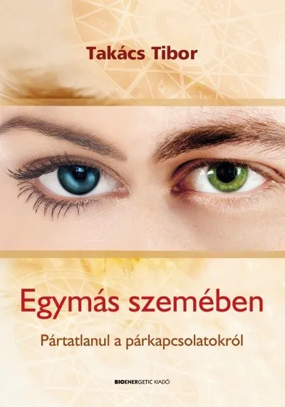 Egymás szemében /Pártatlanul a párkapcsolatokról Szezonális akció