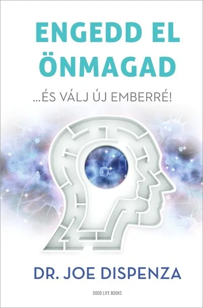 Alacsony ár Engedd el önmagad - …és válj új emberré (új kiadás)