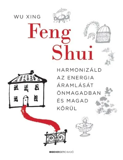 Árcsökkenés Feng Shui - Harmonizáld az energia áramlását önmagadban és magad körül