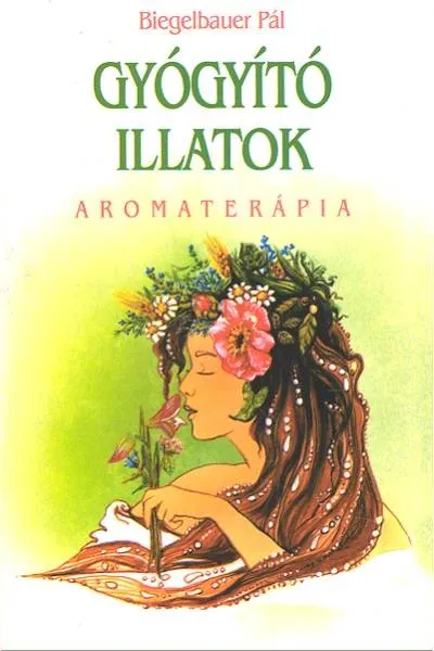 Gyógyító illatok /Aromaterápia Ajánlat