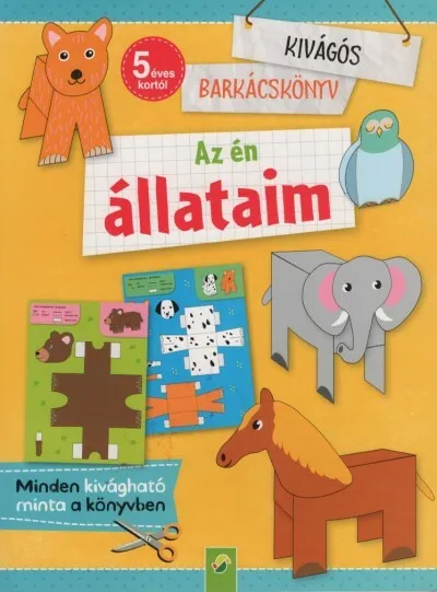 Az én állataim - Kivágós barkácskönyv Árengedmény
